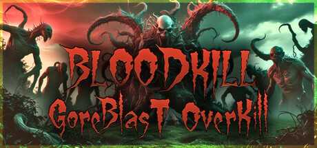bloodkill-goreblast-overkill