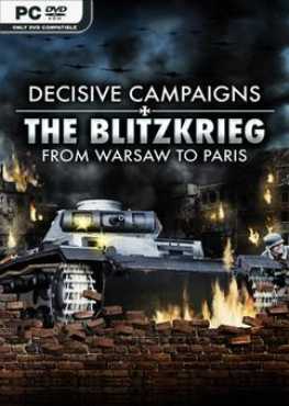 decisive-campaigns-the-blitzkrieg-from-warsaw-to-paris-v160