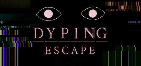 dyping-escape