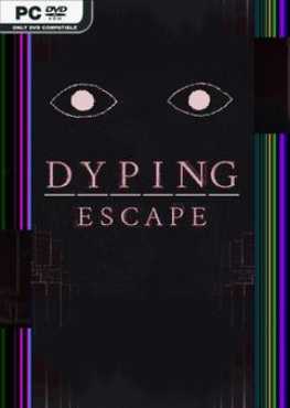 dyping-escape