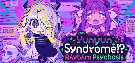 yunyun-syndrome-rhythm-psychosis-viet-hoa